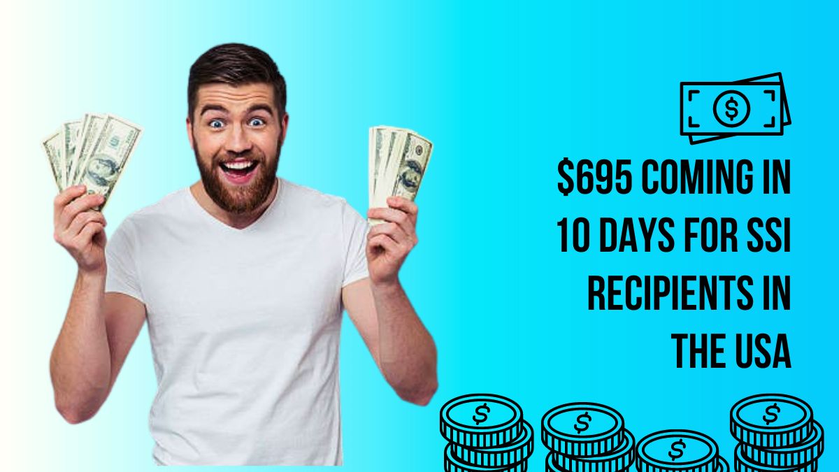 Direct Deposits - $695 Coming in 10 Days for SSI Recipients in the USA